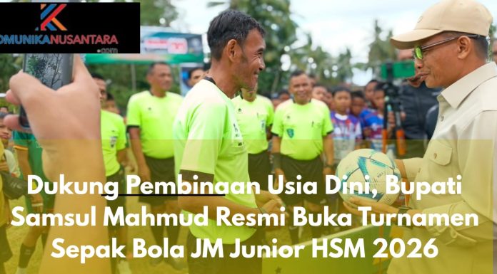 Dukung Pembinaan Usia Dini, Bupati Samsul Mahmud Resmi Buka Turnamen Sepak Bola JM Junior HSM 2026